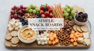 featured: simple snack boards: the easy trend you need to try