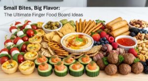 featured: small bites, big flavor: the ultimate finger food board ideas