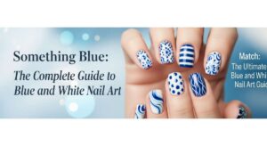 featured: something blue: the complete guide to blue and white nail art