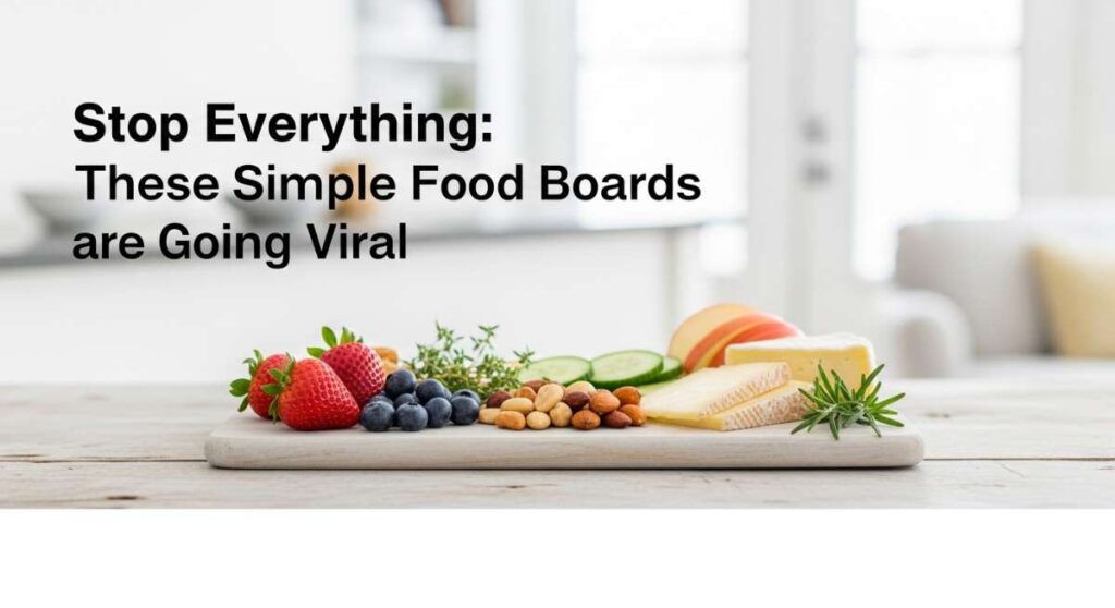 featured: stop everything: these simple food boards are going viral