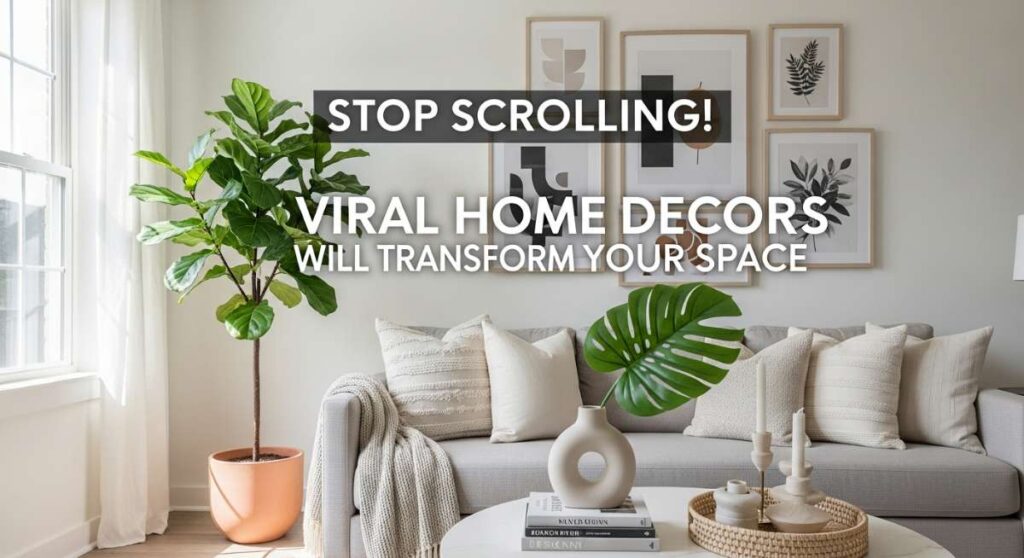 featured: stop scrolling! these viral home decor secrets will transform your space