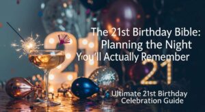 featured: the 21st birthday bible: planning the night you'll actually remember