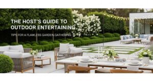featured: the host’s guide to outdoor entertaining: tips for a flawless garden gathering