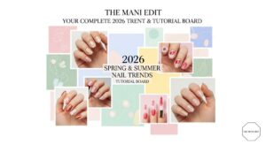 featured: the mani edit: your complete 2026 spring & summer trend report & tutorial board