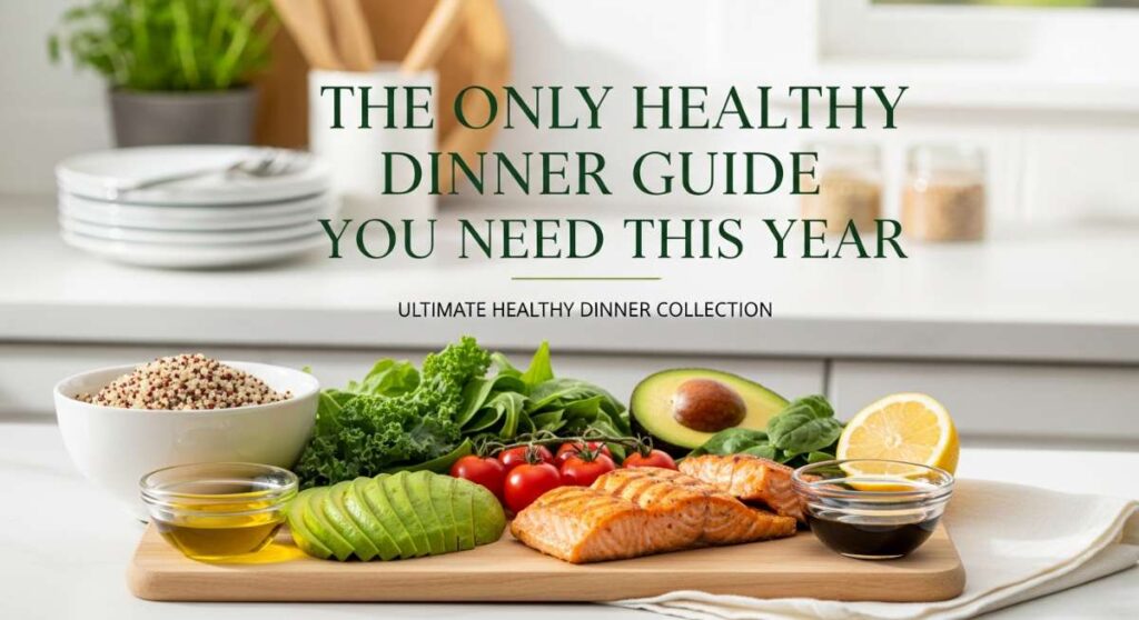 featured: the only healthy dinner guide you need this year