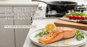 featured: the only salmon guide you’ll ever need: from pan to plate