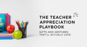 featured: the teacher appreciation playbook: gifts and gestures they’ll actually love