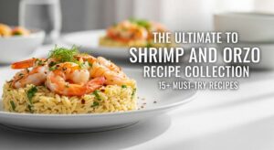 featured: the ultimate guide to shrimp and orzo: 15+ must try recipes