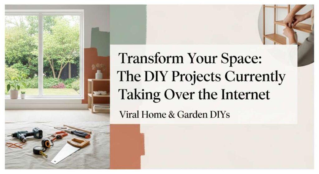 featured: transform your space: the diy projects currently taking over the internet