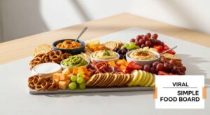 featured: viral & easy: the ultimate simple food board guide