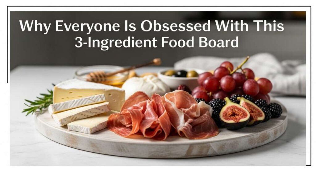 Why Everyone is Obsessed With This 3-Ingredient Food Board featured: why everyone is obsessed with this 3 ingredient food board