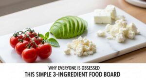 featured: why everyone is obsessed with this simple 3 ingredient food board