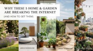 featured: why these 5 home & garden trends are breaking the internet (and how to get them)