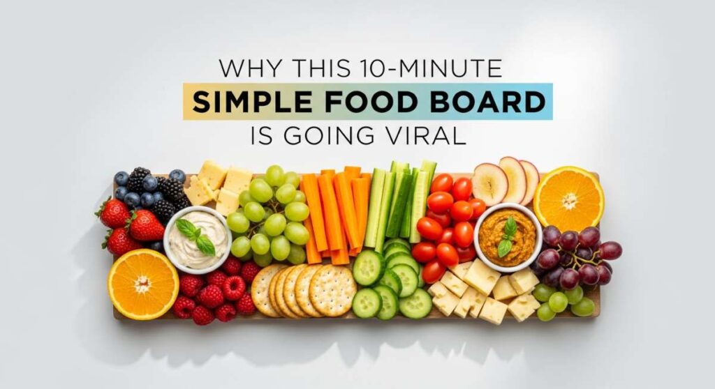 featured: why this 10 minute simple food board is going viral
