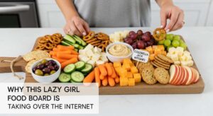 featured: why this lazy girl food board is taking over the internet