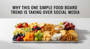 featured: why this one simple food board trend is taking over social media