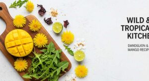 featured: wild greens meet island vibes: 5 must try dandelion mango dishes