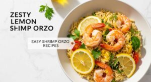 featured: zesty lemon shrimp orzo that tastes like a mediterranean vacation