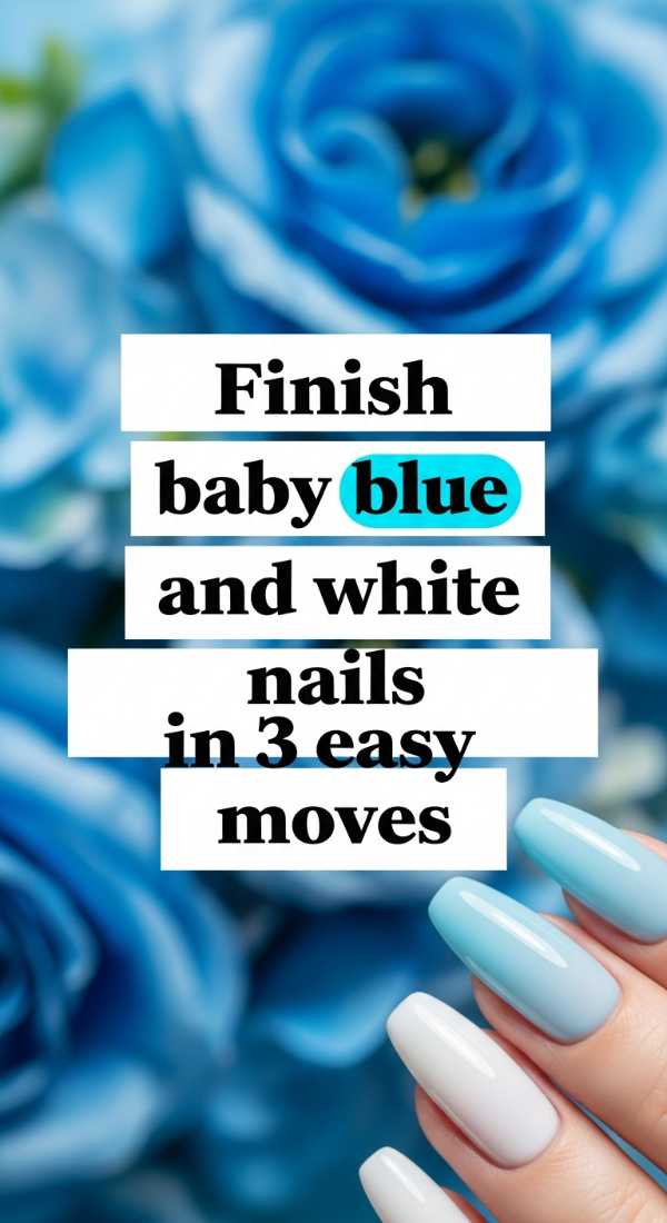 Finish Baby Blue And White Nails In 3 Easy Moves 69f4c321ce3a1