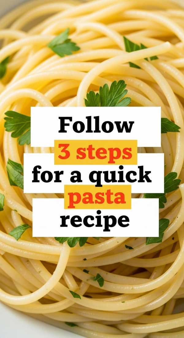Follow 3 Steps For A Quick Pasta Recipe 6a0416853fc26