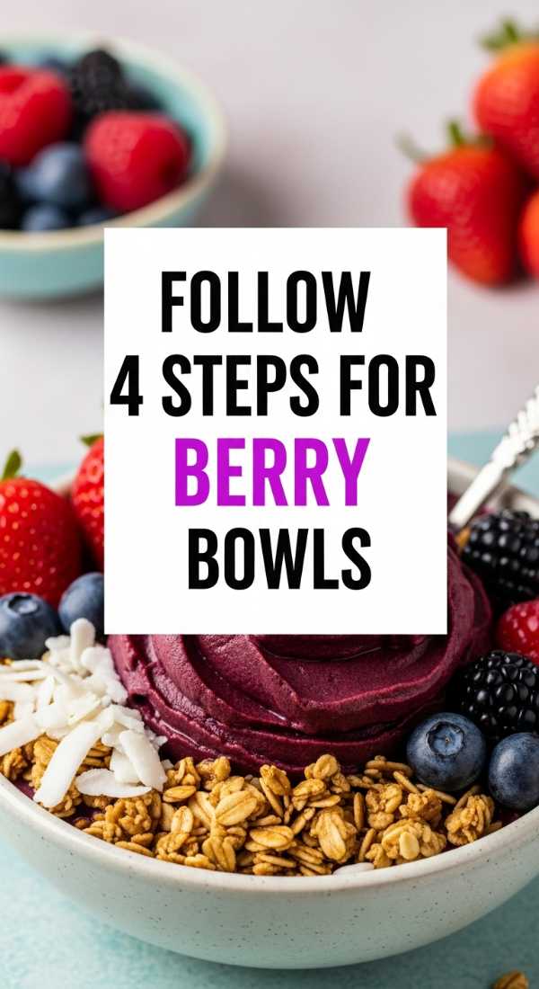 Follow 4 Steps For Berry Bowls 6a001a93301f4