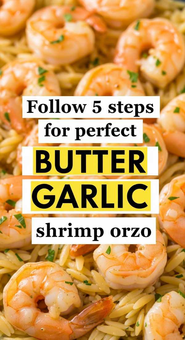 Follow 5 Steps For Perfect Butter Garlic Shrimp Orzo 6a001aa63a784