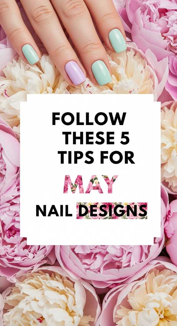 Follow These 5 Tips For May Nail Designs 6a0597b434880