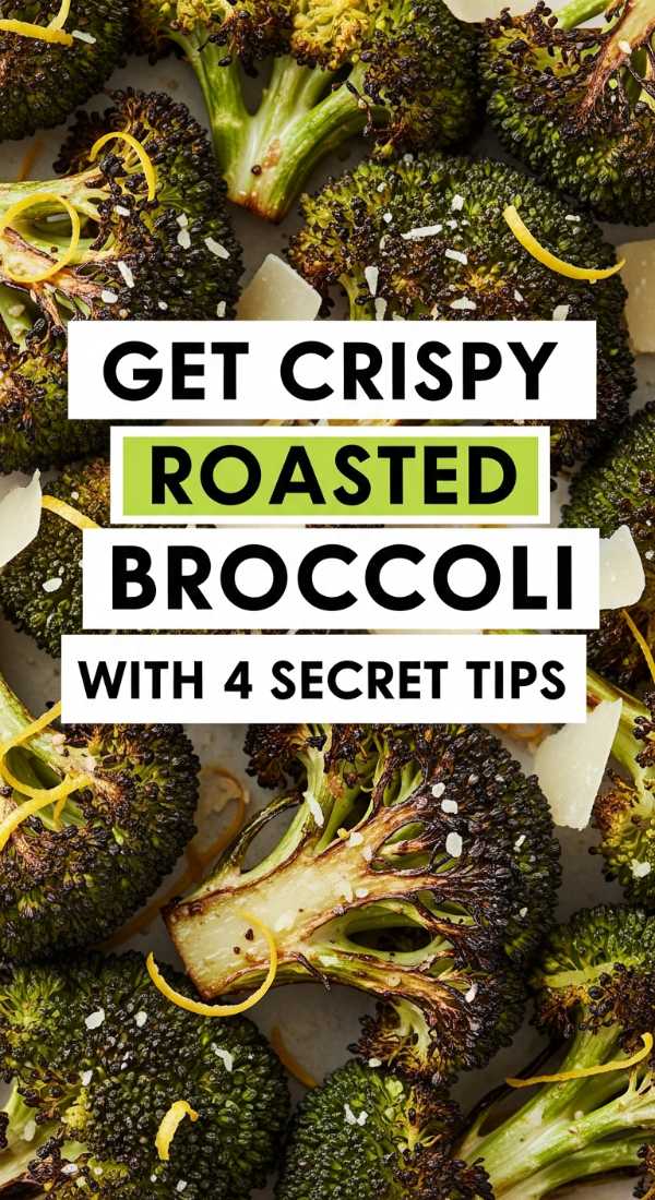 Get Crispy Roasted Broccoli With 4 Secret Tips 6a1098cc13bc7