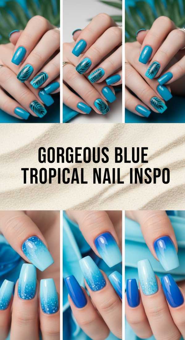 Gorgeous Blue Tropical Nail Inspo 69ff6c0158c8b