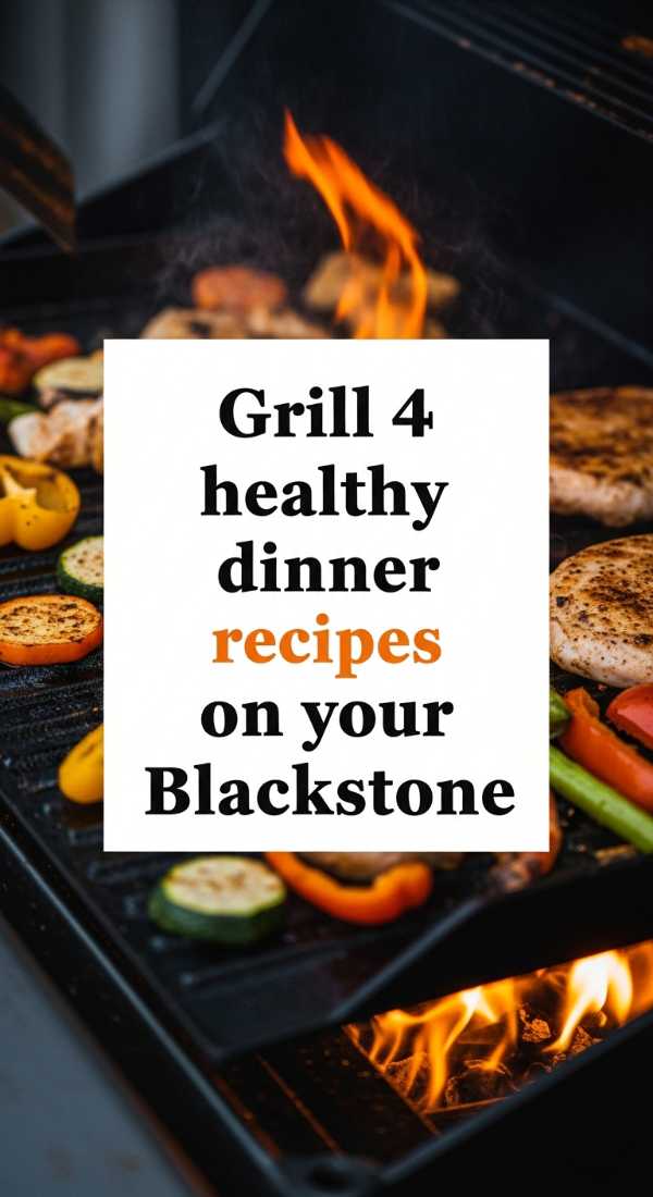 Grill 4 Healthy Dinner Recipes On Your Blackstone 6a00180c89c33