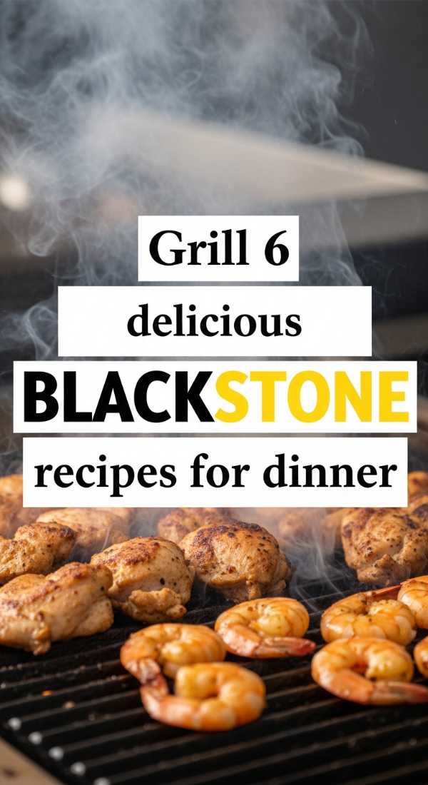 Grill 6 Delicious Blackstone Recipes For Dinner 6a00160729aaa