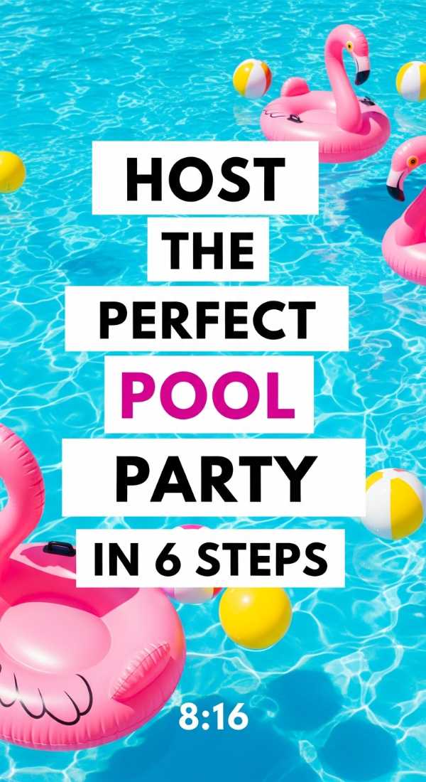 Host The Perfect Pool Party In 6 Steps 6a021b293e800