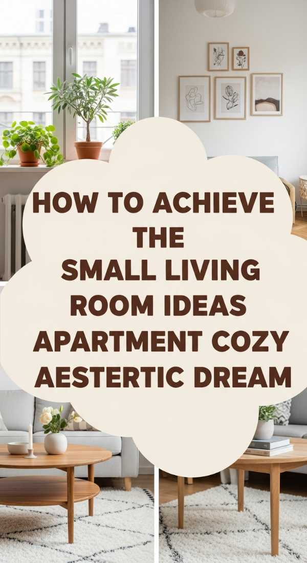 How To Achieve The Small Living Room Ideas Apartment Cozy Aesthetic Dream 6a0836f4c03bf
