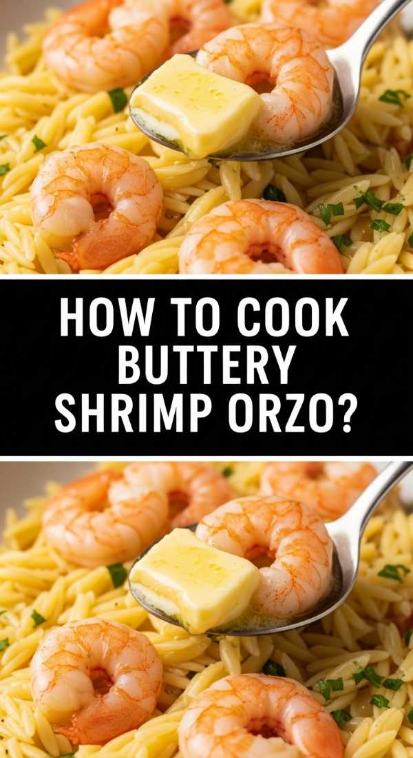 How To Cook Buttery Shrimp Orzo 69f44d0fc4d95
