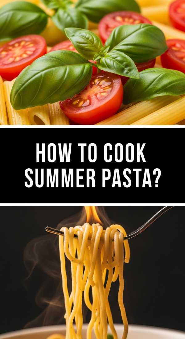 How To Cook Summer Pasta 6a045013dd1d1