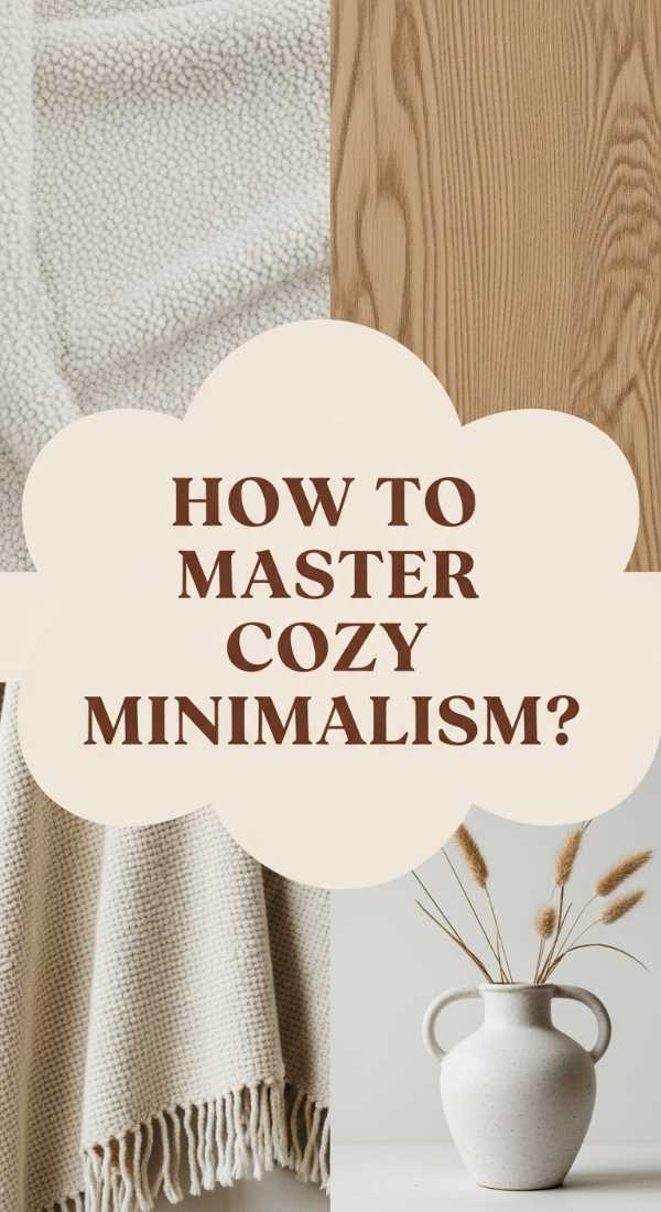How To Create A Cozy Minimalist Living Room For Ultimate Serenity 6a08258b3cf5b