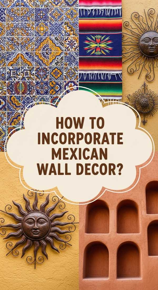 How To Feature Mexican Wall Decor For A Vibrant Cultural Vibe 69fdbde55ea38