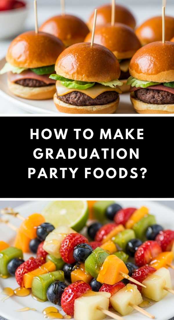 How To Make Graduation Party Foods 6a04406c6917e