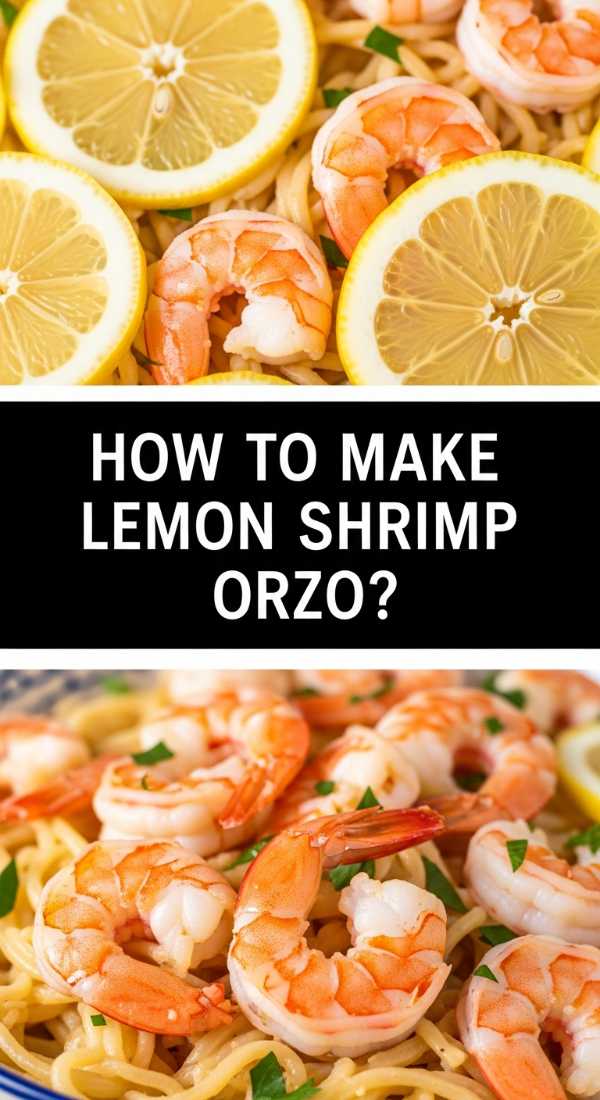 How To Make Lemon Shrimp Orzo 69fe13269a0e2