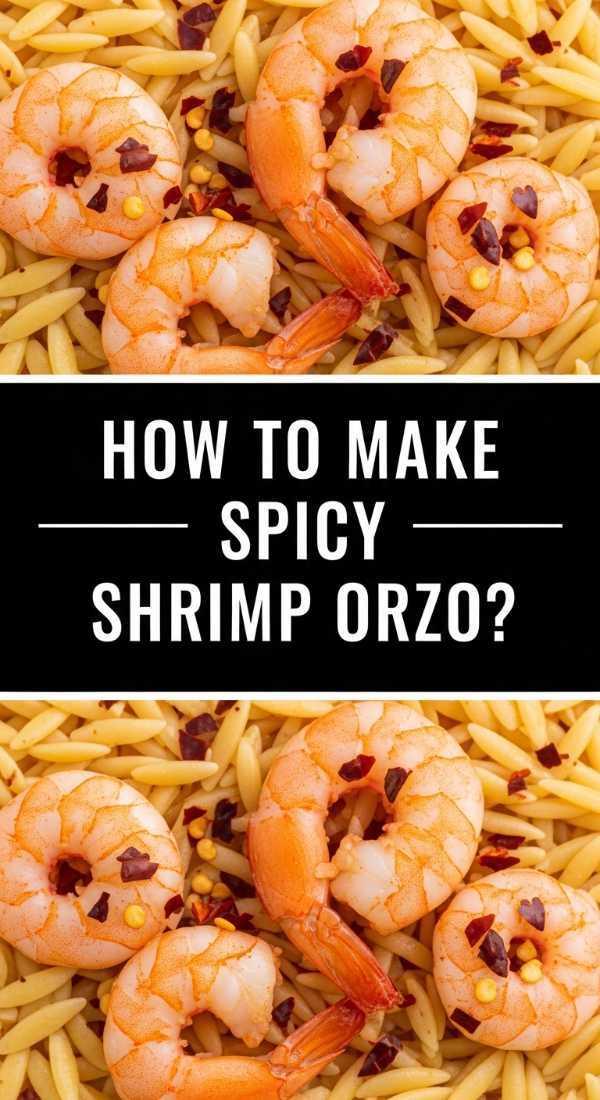 How To Make Spicy Shrimp Orzo 69f451eac5890