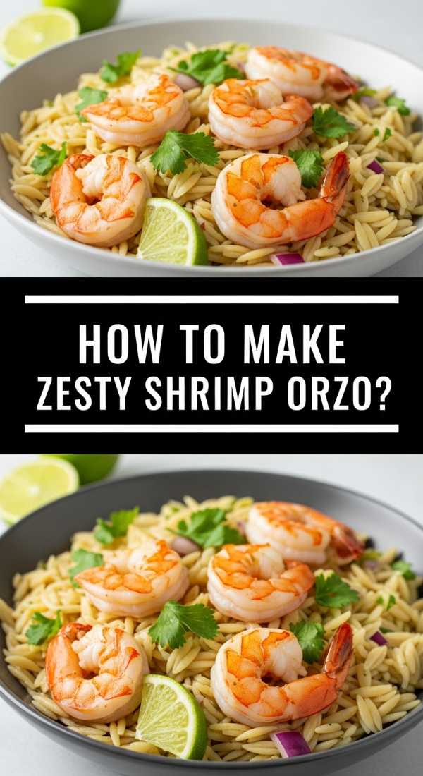 How To Make Zesty Shrimp Orzo 69f5c40067ded