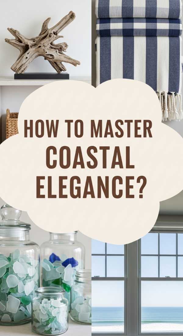 How To Master Coastal Home Elegance For A Breezy Shoreline Vibe 6a08273cd368b