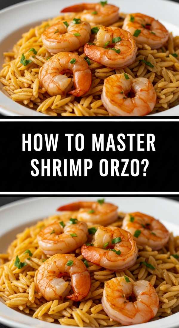 How To Master Shrimp Orzo 69fe131f50348