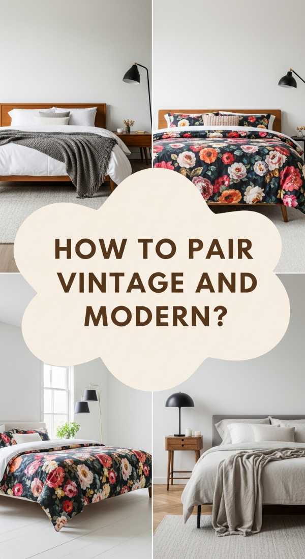 How To Pair Vintage Floral Bedding With Modern Accents For A Balanced Home 69fda8060c8df