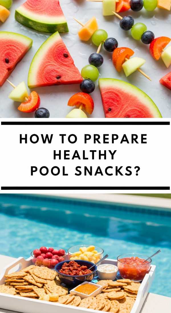 How To Prepare Healthy Pool Snacks 6a0313117c853