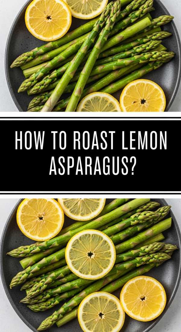 How To Roast Lemon Asparagus 69fd827803613