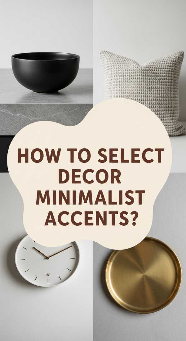 How To Select Decor Minimalist Accents For A Refined Look 6a081cea260e3