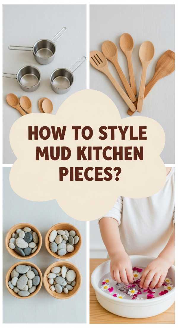 How To Style Mud Kitchen Accessories For Creative Play 69f8750263985