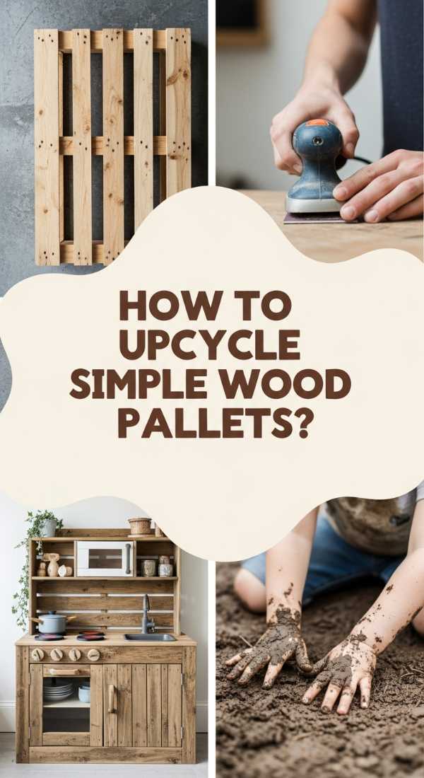 How To Upcycle Simple Wood Pallets For Sustainable Childrens Play 69f874f51b311