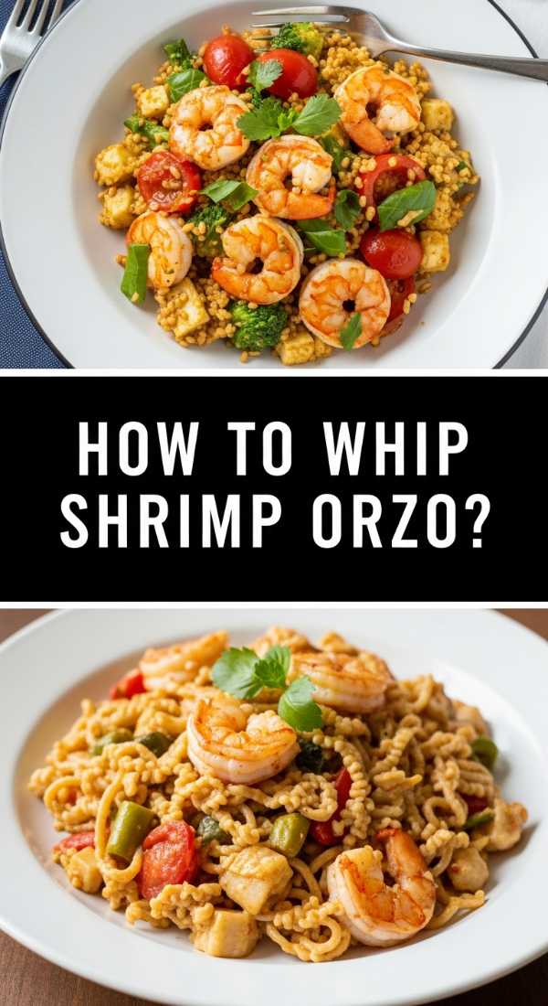 How To Whip Shrimp Orzo 69fe131d58b32